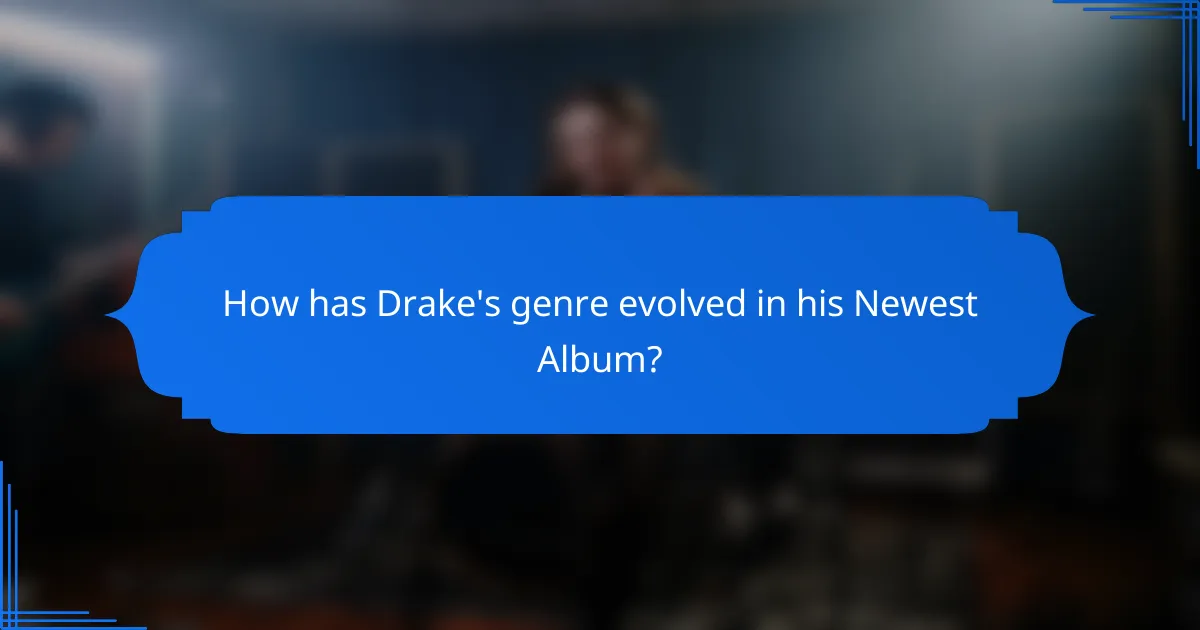 How has Drake's genre evolved in his Newest Album?