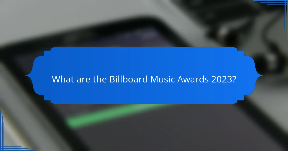 What are the Billboard Music Awards 2023?