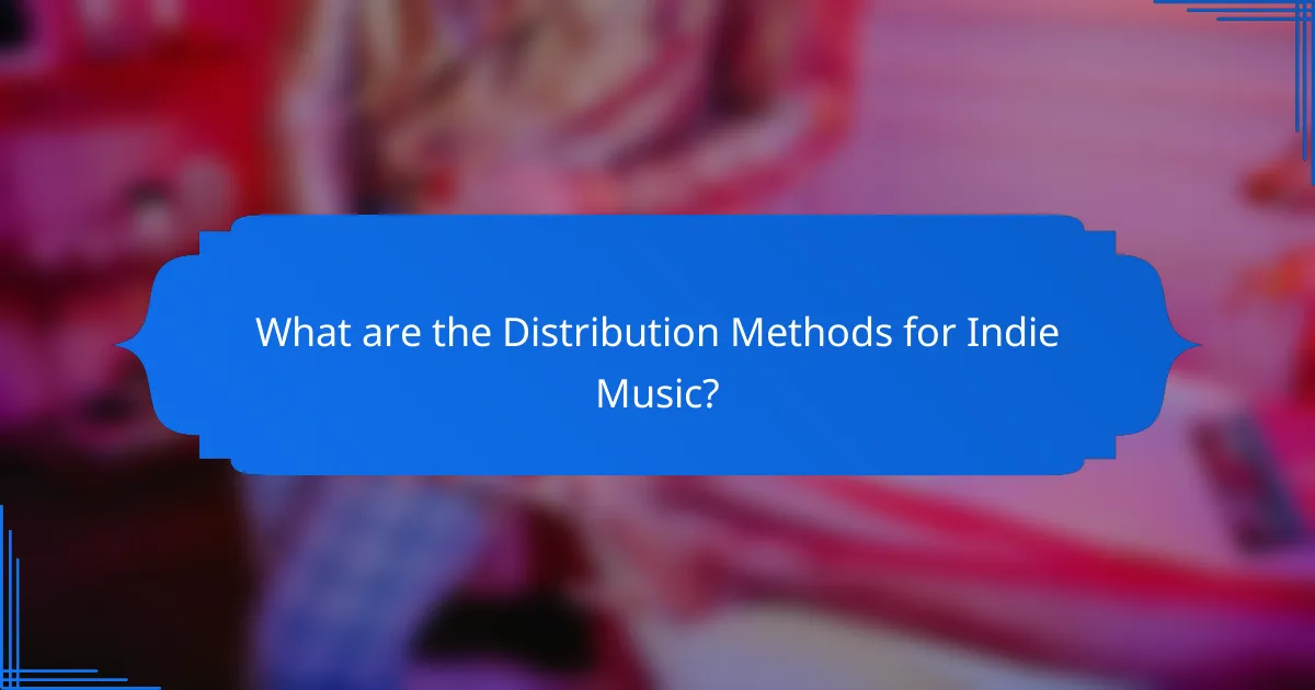 What are the Distribution Methods for Indie Music?