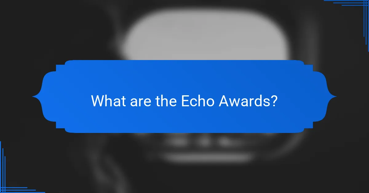 What are the Echo Awards?
