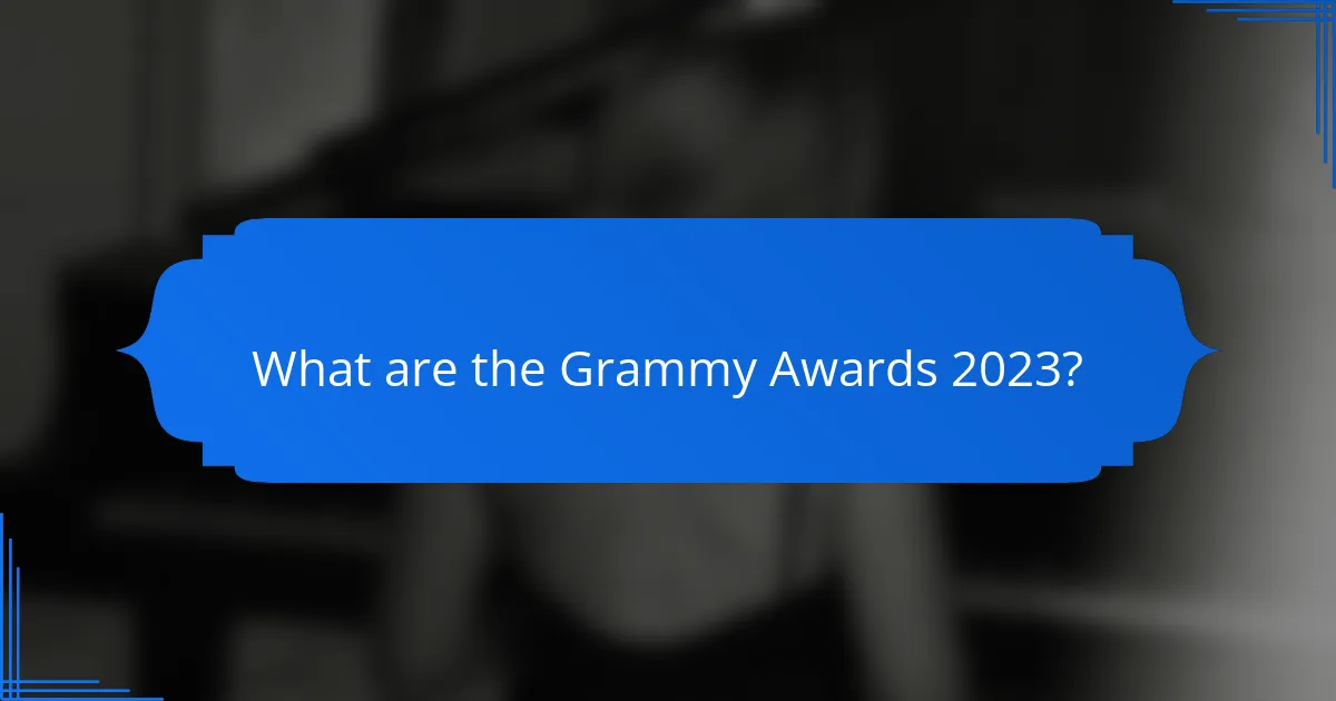What are the Grammy Awards 2023?