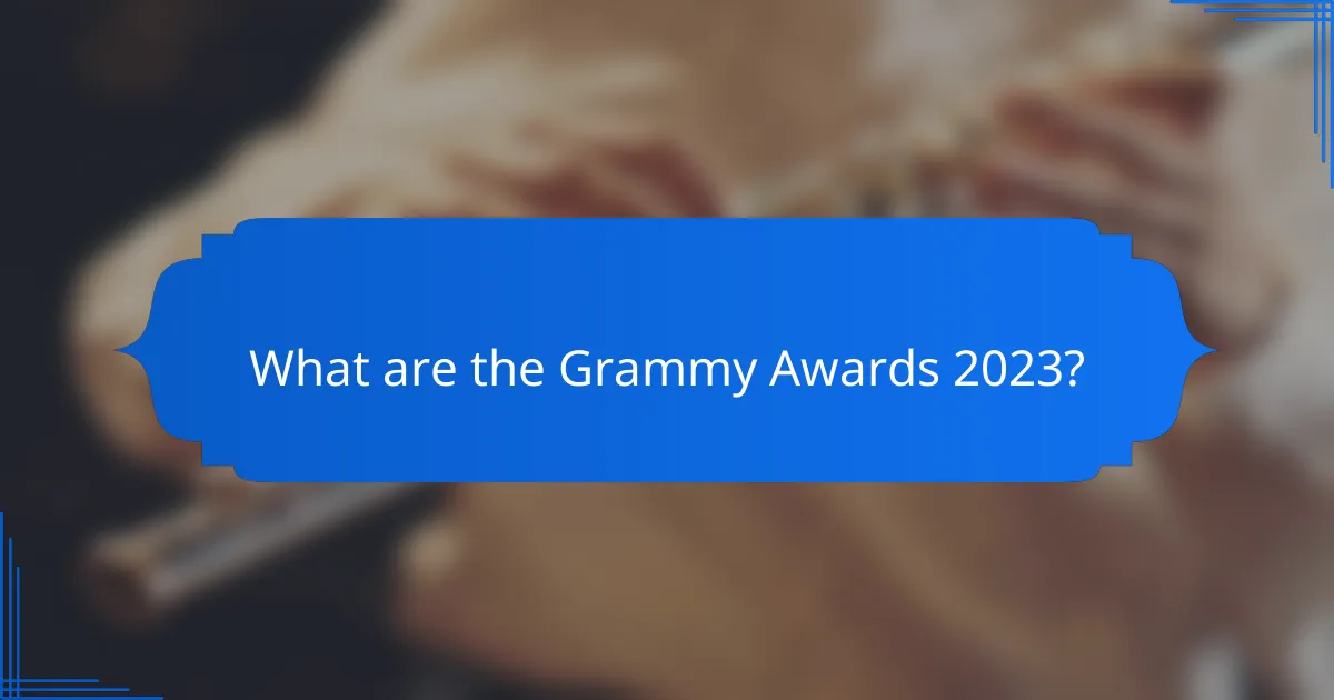What are the Grammy Awards 2023?