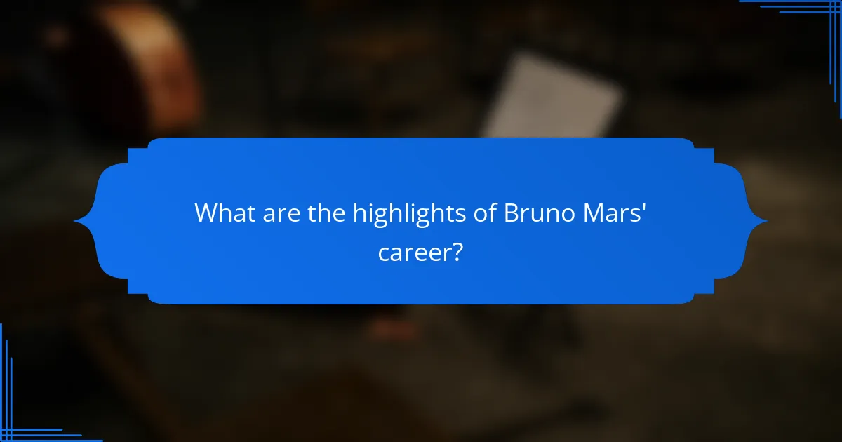 What are the highlights of Bruno Mars' career?