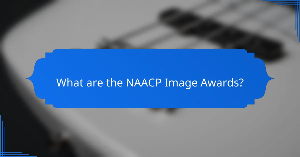 What are the NAACP Image Awards?