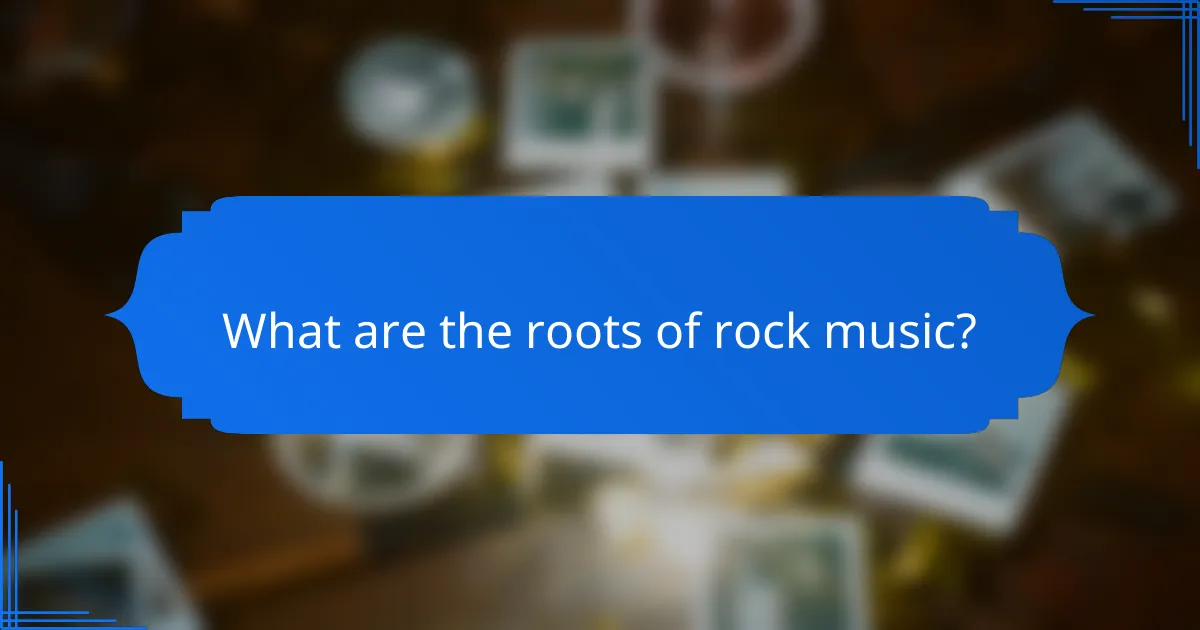 What are the roots of rock music?