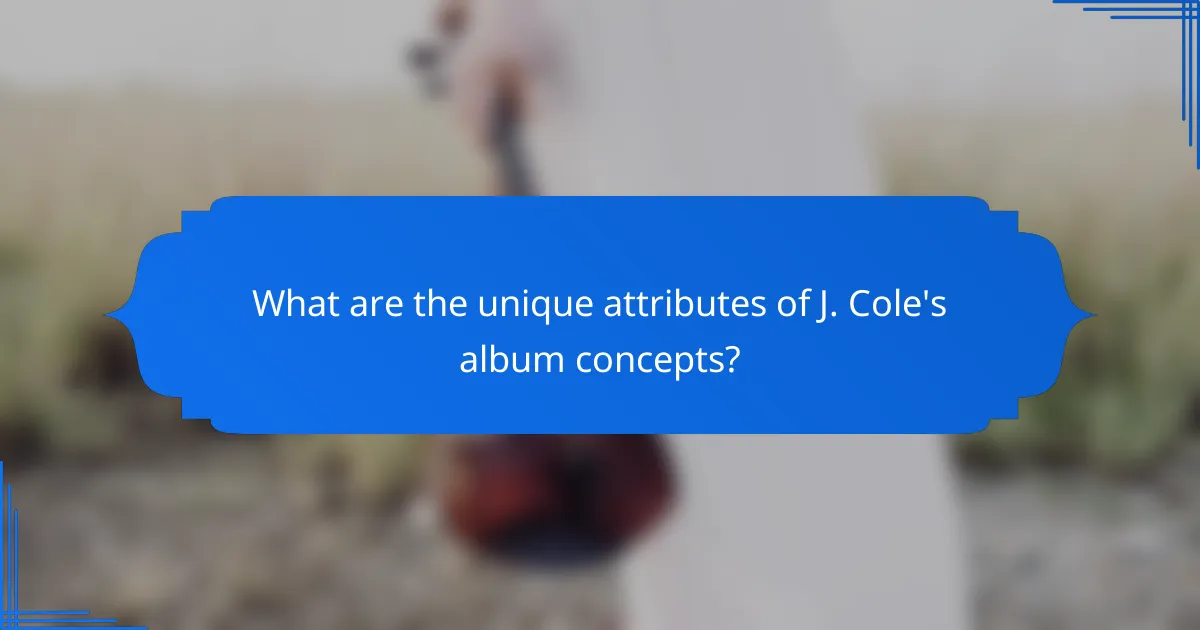 What are the unique attributes of J. Cole's album concepts?