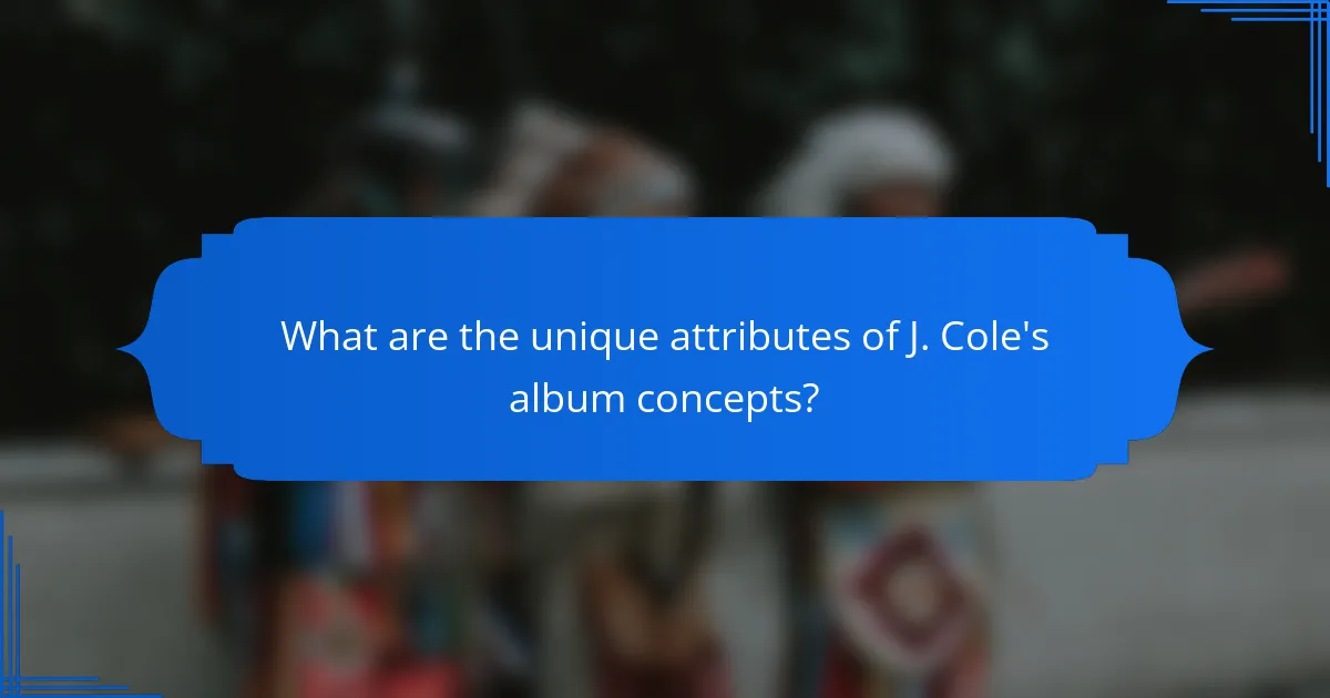What are the unique attributes of J. Cole's album concepts?