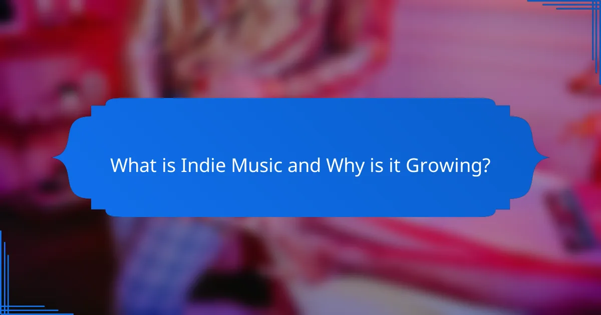 What is Indie Music and Why is it Growing?