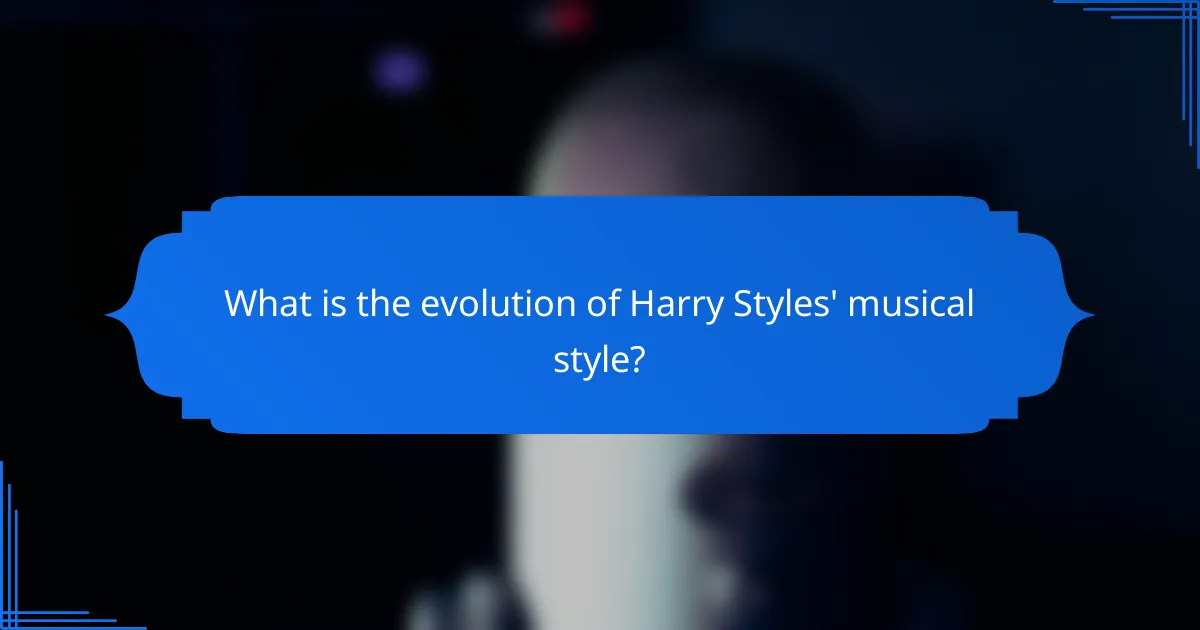 What is the evolution of Harry Styles' musical style?