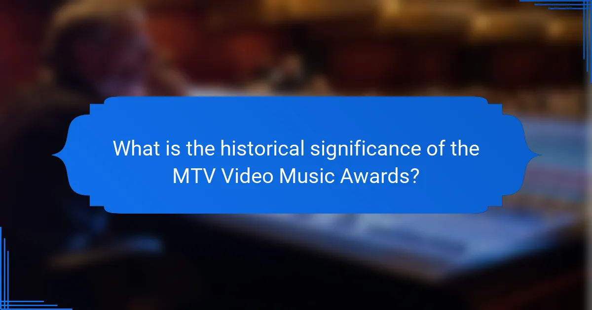 What is the historical significance of the MTV Video Music Awards?