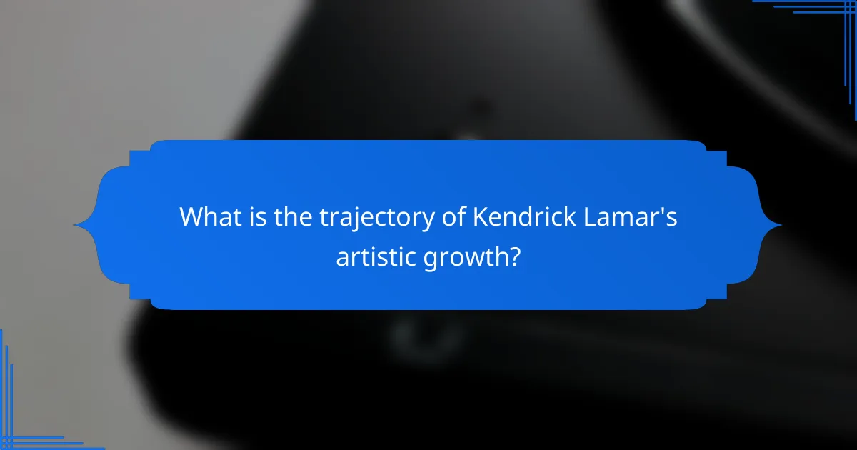 What is the trajectory of Kendrick Lamar's artistic growth?