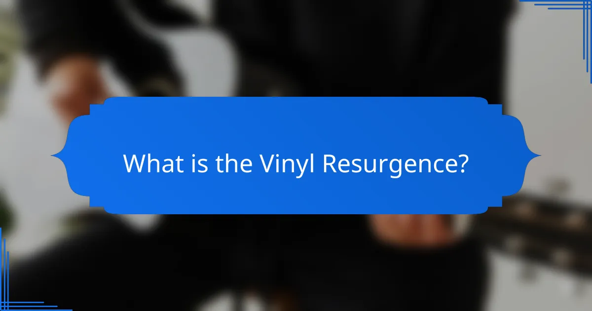What is the Vinyl Resurgence?