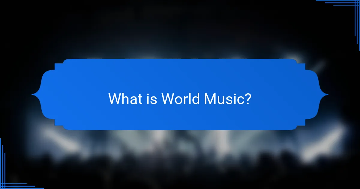 What is World Music?