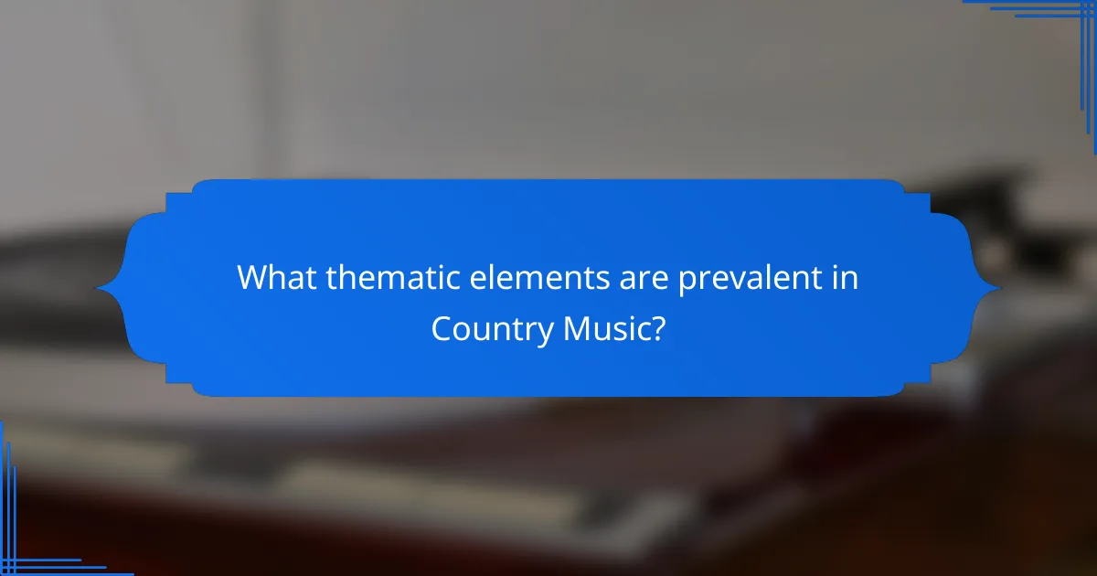 What thematic elements are prevalent in Country Music?