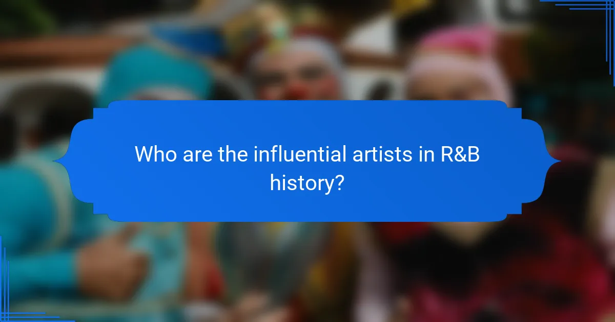 Who are the influential artists in R&B history?